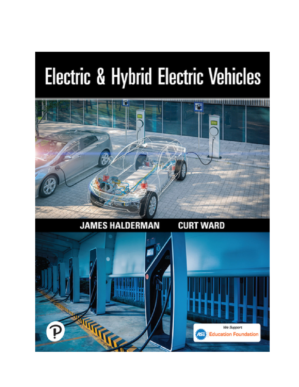 [Solutions Manual] for Electric and Hybrid Electric Vehicles, 1st edition By James D. Halderman, Curt Ward